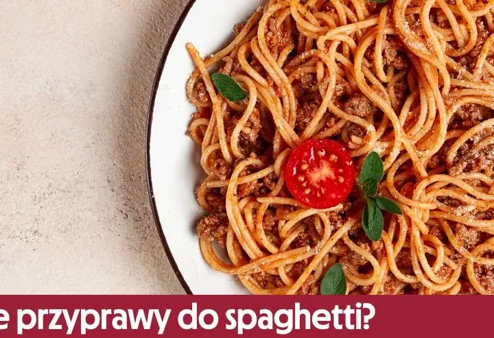 Czym doprawić mięso do spaghetti, by zachwycić smakiem?