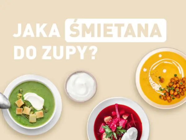Jaką śmietanę do zupy grzybowej wybrać, aby poprawić smak?